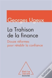 La Finance Sous La Loupe Douze Reformes Pour Retablir La Confiance