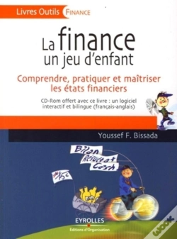 Capa do artigo La Finance, Un Jeu D'Enfant : Comprendre, Pratiquer Et Maîtriser Les États Financiers