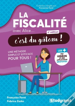 Capa do artigo La Fiscalité Avec Alice, C'Est Du Gâteau ! Une Méthode Simple Et Efficace Pour Tous !