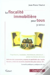 Capa do artigo La Fiscalité Immobilière Pour Tous (3e Édition)