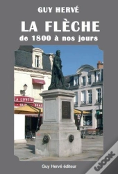 La Flèche De 1800 À Nos Jours