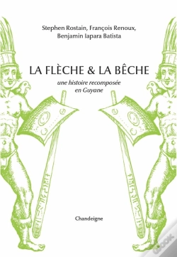 Capa do artigo La Flèche Et La Bêche : Une Histoire Recomposée En Guyane