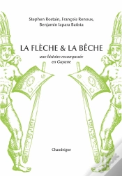 Capa do artigo La Flèche Et La Bêche : Une Histoire Recomposée En Guyane