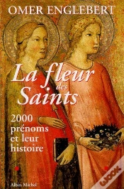 Capa do artigo La Fleur Des Saints ; 2000 Prenoms Et Leur Histoire