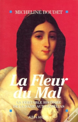 Capa do artigo La Fleur Du Mal - La Veritable Histoire De La Dame Aux Camelias