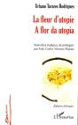 La Fleur D'Utopie ; A Flor Da Utopia - Preview