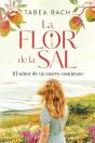 La Flor De La Sal El Sabor De Un Nuevo Comienzo - Preview