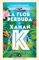 La Flor Perduda Del Xaman De K