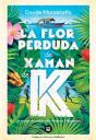 La Flor Perduda Del Xaman De K - Preview