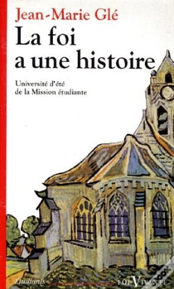 Capa do artigo La Foi A Une Histoire ; Université D'Été De La Mission Étudiante