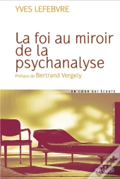 La Foi Au Miroir De La Psychanalyse