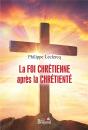 La Foi Chretienne Apres La Chretiente - Preview