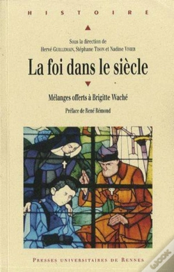 Capa do artigo La Foi Dans Le Siècle ; Melanges Offerts À Brigitte Weché