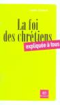 La Foi Des Chrétiens Expliquée À Tous - Preview