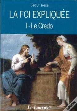 Capa do artigo La Foi Expliquée Tome 1 ; Le Crédo