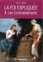 La Foi Expliquée Tome 2 ; Les Commandements - Preview