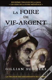 La Foire De Vif-Argent - La Trilogie Des Descendants De L'Ombre T.2