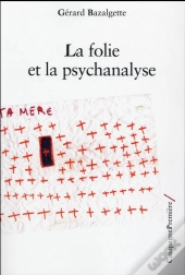 La Folie Et La Psychanalyse