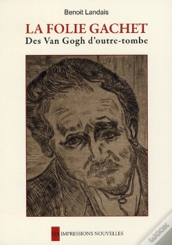 Capa do artigo La Folie Gachet ; Les Van Gogh D'Outre-Tombe