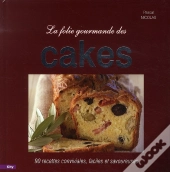La Folie Gourmande Des Cakes