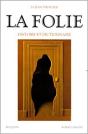 La Folie ; Histoire Et Dictionnaire - Preview
