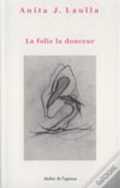 La Folie La Douceur