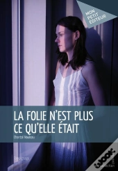 La Folie N'Est Plus Ce Qu'Elle Était