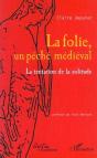 La Folie Un Peche Medieval ; La Tentation De La Solitude - Preview
