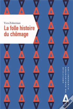 Capa do artigo La Folle Histoire Du Chômage