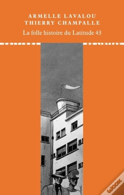 Capa do artigo La Folle Histoire Du Latitude 43