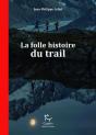 La Folle Histoire Du Trail - Preview