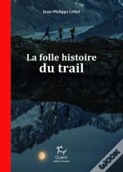 Capa do artigo La Folle Histoire Du Trail