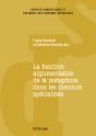 La Fonction Argumentative De La Métaphore Dans Les Discours Spécialisés - Preview