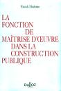 La Fonction De Maitrise D'Oeuvre Dans La Construction Publique - Preview