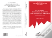 La Fonction Ressources Humaines Face Aux Restructurations ; Trois Cas De Downsizing