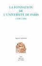 La Fondation De L'Université De Paris ; Choix De Textes Traduits (1200-1260) - Preview