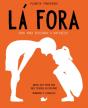 Lá Fora - Preview