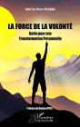 La Force De La Volonté : Guide Pour Une Transformation Personnelle - Preview