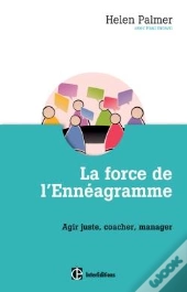 La Force De L'Ennéagramme ; Agir Juste, Respecter, Manager
