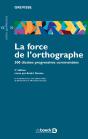 La Force De L'Orthographe ; 300 Dictées Progressives Commentées - Preview