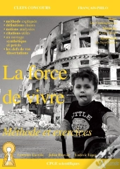 La Force De Vivre ; Méthodes Et Exercices