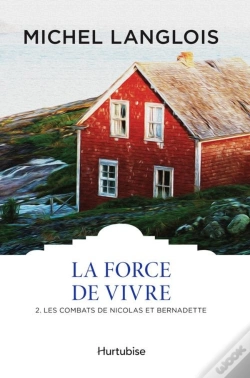 Capa do artigo La Force De Vivre V 02 Les Combats De Nicolas Et Bernadette