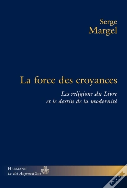 Capa do artigo La Force Des Croyances : Les Religions Du Livre Et Le Destin De La Modernité