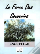 La Force Des Souvenirs