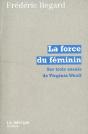 La Force Du Féminin : Sur Trois Essais De Virginia Woolf - Preview