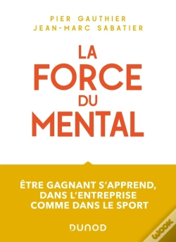 Capa do artigo La Force Du Mental : Être Gagnant S'Apprend, Dans L'Entreprise Comme Dans Le Sport