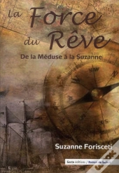 La Force Du Rêve ; De La Méduse À La Suzanne