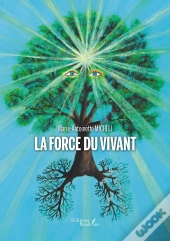 La Force Du Vivant