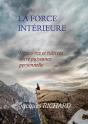 La Force Intérieure : Découvrez Et Cultivez Votre Puissance Personnelle - Preview