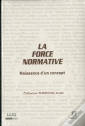 La Force Normative ; Naissance D'Un Concept